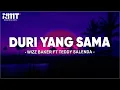 Download Lagu Duri Yang Sama - Wizz Baker Ft Teddy Salenda (Lirik) Lagu Timur 2024