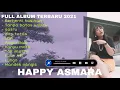 Download Lagu Berhenti Kasihan   Happy Asmara | Full Album Terbaru