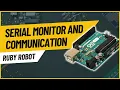 Arduino Tutorials Serial Monitor and Serial Communication