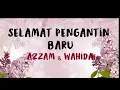 Azzam Sham \u0026 Ai Wahida - Selamat Pengantin Baru ( lirik) - Theyrixs
