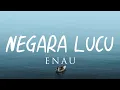 Download Lagu NEGARA LUCU - ENAU (VIDEO LIRIK)
