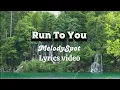 Lagu Run To You - MelodySpot | Lyrics video | Soul Tune Music Studio 