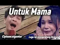 Download Lagu Untuk Mama - siguntur (Lagu ini Guntur persembahkan, untuk Semua Mama didunia) 🙏😍