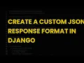 Create a custom json response format in django
