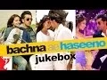 Lagu Bachna Ae Haseeno | Audio Jukebox | Full Song | Vishal and Shekhar | Ranbir | Bipasha | Deepika