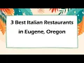 3 Best Italian Restaurants in Eugene Oregon Italian Cuisine
