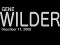 Gene Wilder Be In The Moment Today 2009