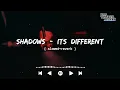 it's different - Shadows || feat. Miss Mary || NCS slowed+reverb