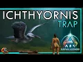 Ichthyornis Trap - Ark Survival Ascended