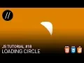 JS Tutorial Loading Circle DATE