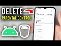 How To Delete Parental Controls On Android - Step By Step