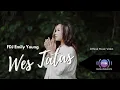 Download Lagu FDJ Emily Young - Wes Tatas (Official Reggae Version)