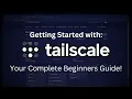 How to Use Tailscale Step-by-Step Setup Guide for Beginners