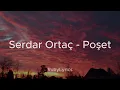 Download Lagu Serdar Ortaç - Poşet (Sözleri/Lyrics)