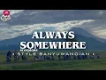 Download Lagu DJ ALWAYS SOMEWHERE - SCORPIONS • STYLE BANYUWANGIAN • SLOWBASS • CEPEKCANTIK •