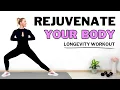 25 Min LONGEVITY WORKOUT REJUVENATE YOUR BODY Do This Every Day You ll Look 10 Years Younger
