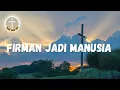 Firman Jadi Manusia - Lagu Rohani Kristen dan Lirik