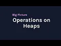 Operations on Heaps Big Picture insert delete extract build - heap heapify
