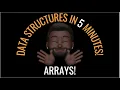 ARRAYS IN 5 MINUTES DATA STRUCTURES AND ALGORITHMS