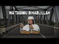 Download Lagu Mbah Nun - Wa'tasimu Bihablillah