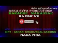 Download Lagu Karaoke Makassar Ka Ero`nu || Ashari - Enal Gassing / Nada Pria