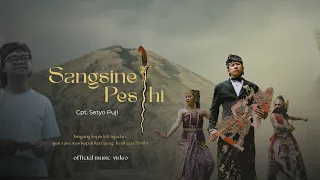sangsine pesthi setyo puji official video music umpomo ono druwang
