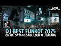 Download Lagu DJ BEST FUNKOT 2025 !! DJ Oh Hai Sayang X DJ Untukmu Selamanya !! DJ NA OFFICIAL