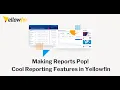 Making Reports Pop Cool Reporting Features in Yellowfin