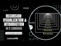 Recurision in C Programming Language Visualization and Introduction Lecture 39