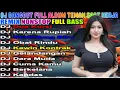Lagu DJ DANGDUT TERBAIK FULL BASS - DJ ENAK NEMANI SAAT SANTAI DJ TERBARU 2025