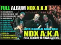 Download Lagu NDX AKA FULL ALBUM TERBARU VIRAL 2024 | APA KABAR MANTAN, BRIBIKANKU DIBEGAL KONCO