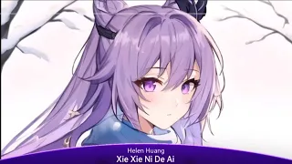 Helen Huang Xie Xie Ni De Ai 谢谢你的爱 Thanks For Your Love Nightcore 