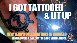 Getting Tattooed & Partying New Year’s In Mindelo | Holidays In Sao Vicente Cabo Verde | S6 Epsd 98