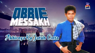 obbie messakh akhirnya ku jatuh cinta official lyric video