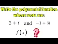 How to Write a Polynomial Function Given Four Complex Roots