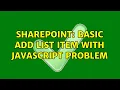 Sharepoint Basic add list item with JavaScript problem 2 Solutions