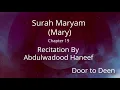 Download Lagu Surah Maryam (Mary) Abdulwadood Haneef  Quran Recitation