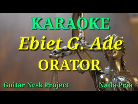 Download MP3 Karaoke Orator Ebiet G  Ade Nada Pria ( NCSK Project )