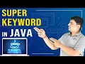 Super keyword in java Java Tutorial for Beginners Part - 27