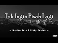 Download Lagu Marion Jola \u0026 Rizky Febian - Tak Ingin Pisah Lagi | 1 Jam