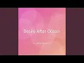 Download Lagu Desire After Ocean