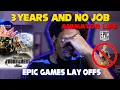 3 Years and No Job Animator s Response to Epic Games Laying Off 1 000 Employees Storytime
