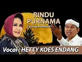 Download Lagu RINDU PURNAMA Vocal : HETTY KOES ENDANG | Edisi Nyawang Bulan KDM | Lagu Karya Kang Dedi Mulyadi