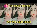 Download Lagu EFEK IG TERBARU MUSIK WIB WIB TOKOPEDIA - EFEK IG JEDAG JEDUG TERBARU 2021