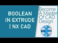 Boolean Options In Extrude Siemens NX Tutorial For Beginners