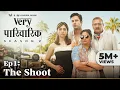Very Parivarik Season 2 EP1 - The Shoot A TVF Weekly Show