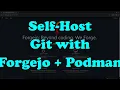 Install Your Own Git Server in Minutes with Forgejo Podman