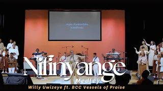 Nifinyange Medley Willy Uwizeye Ft BCC Vessels Of Praise 