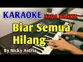Download Lagu BIAR SEMUA HILANG - KARAOKE HD Nicky Astria 