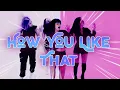 Download Lagu Black Pink How You Like That' (lyrics) Easy Lyrics
